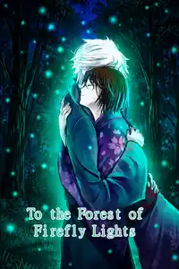 To the Forest of Firefly Lights (Hotarubi no Mori e)