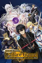Failure Frame: I Became The Strongest And Annihilated Everything With Low-Level Spells