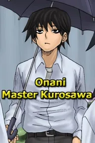 Onani Master Kurosawa